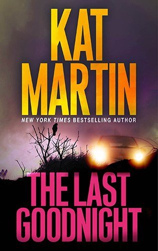 The Last Goodnight by Kat Martin - Cover Art