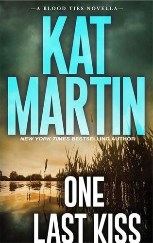 One Last Kiss by Kat Martin - Cover Art