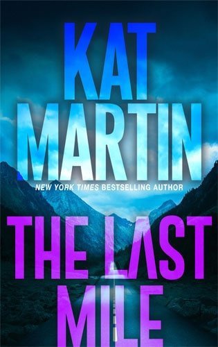 The Last Mile by Kat Martin - Cover Art